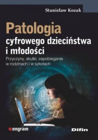 Patologia cyfrowego dzieciństwa - okładka książki