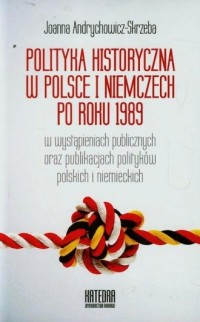 Polityka historyczna w Polsce i - okładka książki