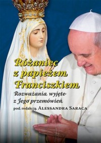 Różaniec z papieżem Franciszkiem. - okładka książki