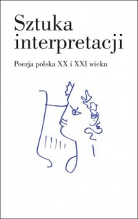 Sztuka interpretacji. Poezja polska - okładka książki