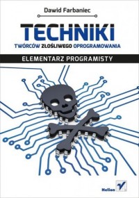 Techniki twórców złośliwego oprogramowania. - okładka książki