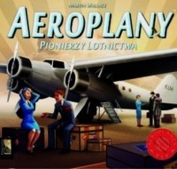Aeroplany. Pionierzy lotnictwa - zdjęcie zabawki, gry