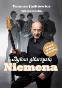 Byłem gitarzystą Niemena - okładka książki