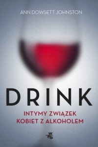 Drink. Intymny związek kobiet z - okładka książki