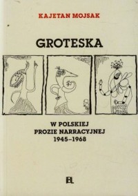 Groteska w polskiej prozie narracyjnej - okładka książki