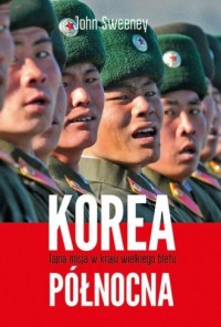 Korea Północna. Tajna misja w kraju - okładka książki