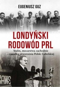 Londyński rodowód PRL - okładka książki