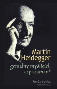 Martin Heidegger: genialny myśliciel - okładka książki