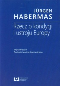Rzecz o kondycji i ustroju Europy - okładka książki