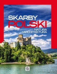 Skarby Polski. Natura i architektura - okładka książki