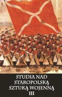 Studia nad staropolską sztuką wojenną. - okładka książki