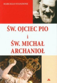 Św. Ojciec Pio i św. Michał Archanioł - okładka książki