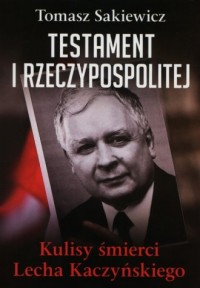 Testament I Rzeczypospolitej. Kulisy - okładka książki