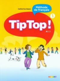 Tip Top 1 A1.1. Język francuski. - okładka podręcznika