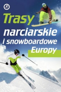 Trasy narciarskie i snowboardowe - okładka książki