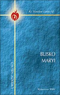 Blisko Maryi - okładka książki