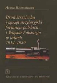 Broń strzelecka i sprzęt artyleryjski - okładka książki