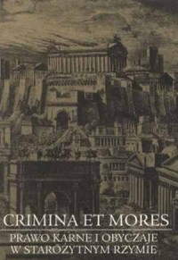 Crimina et mores. Prawo karne i - okładka książki