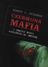 Czerwona Mafia. O inwazji mafii - okładka książki