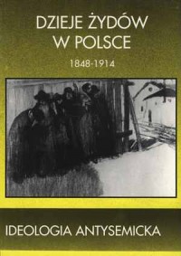 Dzieje Żydów w Polsce 1848-1914 - okładka książki