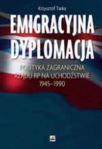 Emigracyjna dyplomacja. Polityka - okładka książki
