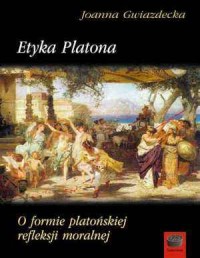 Etyka Platona. O formie platońskiej - okładka książki