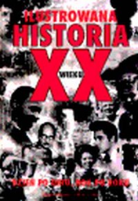 Ilustrowana historia XX wieku - okładka książki