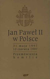 Jan Paweł II w Polsce. 31 maja - okładka książki