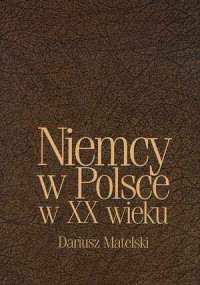 Niemcy w Polsce w XX wieku - okładka książki