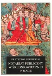 Notariat publiczny w średniowiecznej - okładka książki
