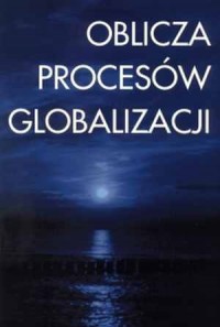 Oblicza procesów globalizacji - okładka książki