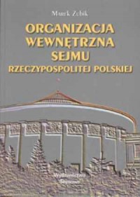 Organizacja wewnętrzna Sejmu Rzeczypospolitej - okładka książki