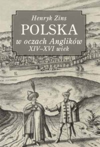 Polska w oczach Anglików XIV-XVI - okładka książki