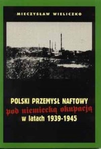 Polski przemysł naftowy pod niemiecką - okładka książki