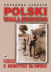 Polski Wallenberg. Rzecz o Henryku - okładka książki