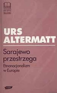 Sarajewo przestrzega. Etnonacjonalizm - okładka książki