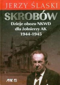 Skrobów. Dzieje obozu NKWD dla - okładka książki