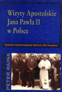 Wizyty Apostolskie Jana Pawła II - okładka książki