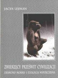 Zwierzęcy prześwit cywilizacji. - okładka książki