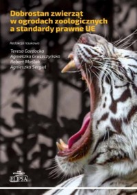 Dobrostan zwierząt w ogrodach zoologicznych - okładka książki