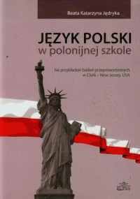 Język polski w polonijnej szkole - okładka książki