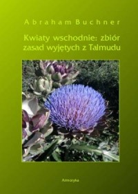 Kwiaty wschodnie: zbiór zasad wyjętych - okładka książki