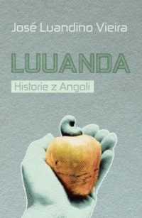 Luuanda. Historie z Angoli. Seria: - okładka książki