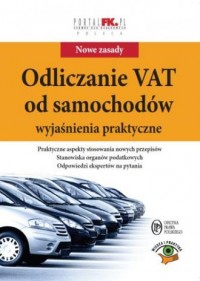 Odliczanie VAT od samochodów. Wyjaśnienia - okładka książki