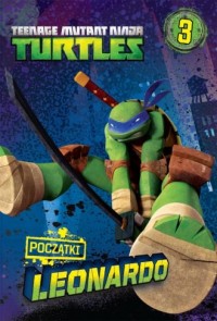 Teenage mutant Ninja Turtles. Leonardo - okładka książki