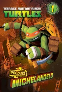 Teenage mutant Ninja Turtles. Michelangelo - okładka książki