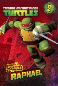 Teenage mutant Ninja Turtles. Raphael - okładka książki