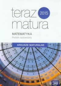 Teraz matura 2015 Matematyka Arkusze - okładka podręcznika