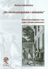 Zło niechrześcijańskie i nieludzkie. - okładka książki