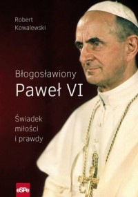 Błogosławiony Paweł VI. Świadek - okładka książki